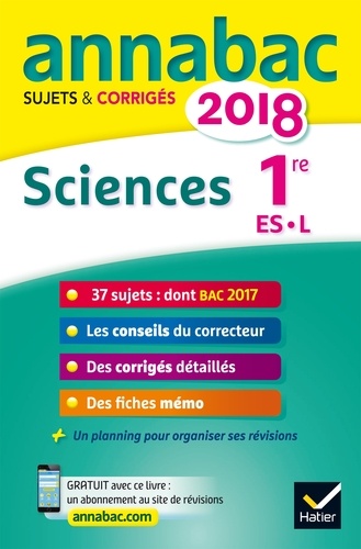 Annales Annabac 2018 Sciences 1re ES, L. sujets et corrigés du bac Première ES, L  Edition 2018