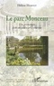 Hélène Hervet - Le parc Monceau - Une promenade dans un jardin aristocratique.