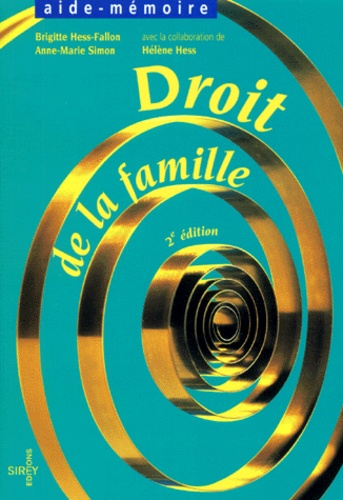Hélène Hess et Anne-Marie Simon - Droit De La Famille. 2eme Edition.