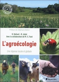 Hélène Hollard et Bénigne Joliet - L'agroécologie - Une réponse locale et globale.