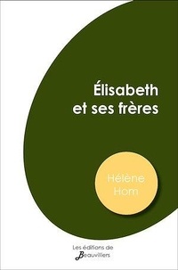 Hélène Hom - Élisabeth et ses hommes.