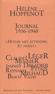 Hélène Hoppenot - Journal 1936-1940 - "Hitler sait attendre. Et nous ?".