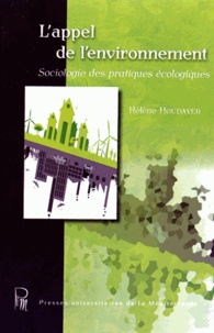Hélène Houdayer - L'appel de l'environnement - Sociologie des pratiques écologiques.