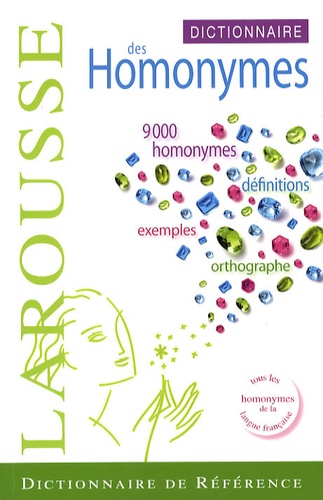 Hélène Houssemaine-Florent - Dictionnaire des Homonymes.