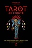 Hélène Huc - Le Tarot de l'unité - Une voie alchimique vers la réconciliation du masculin et du féminin.