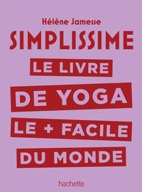 Hélène Jamesse - Le livre de yoga le plus facile du monde.