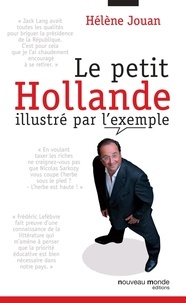 Hélène Jouan - Le petit Hollande illustré par l'exemple.
