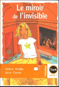 Hélène Kérillis - Le miroir de l'invisible.