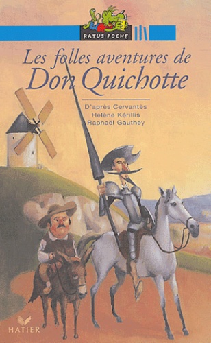Hélène Kérillis - Les folles aventures de Don Quichotte - D'après l'oeuvre de Cervantès.