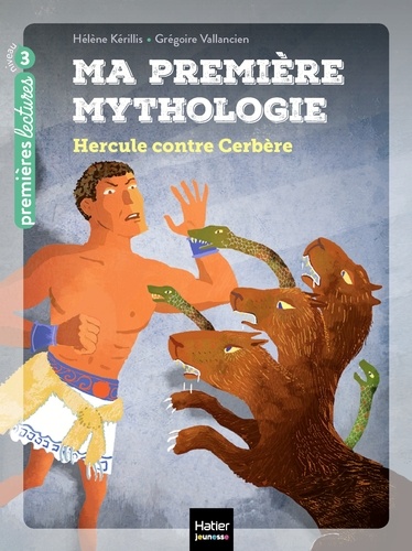 Ma première Mythologie - Hercule contre Cerbère CP/CE1 6/7 ans