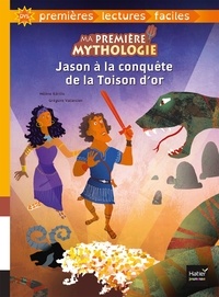 Hélène Kérillis - Ma première mythologie - Jason à la conquête de la Toison d'or adapté dès 6 ans.