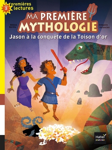 Ma première mythologie - Jason à la conquête de la Toison d'or CP/CE1 6/7 ans