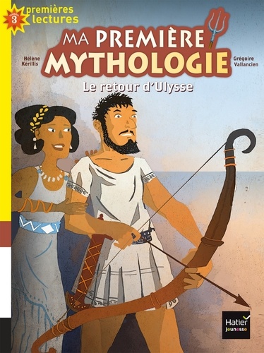 Ma première mythologie - Le retour d'Ulysse  CP/CE1 6/7 ans