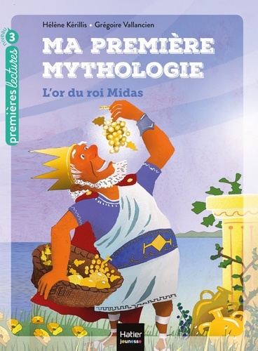 Ma première mythologie Tome 1 L'or du roi Midas