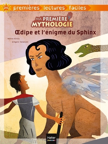 Ma première mythologie Tome 10 Oedipe et l'énigme du Sphinx - Adapté aux dys