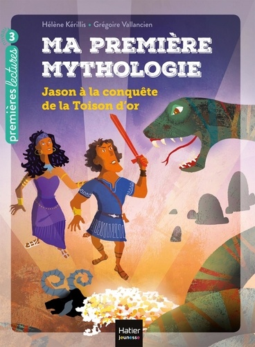 Ma première mythologie Tome 13 Jason à la conquête de la Toison d'or