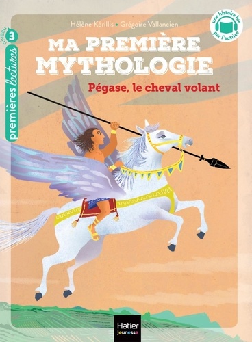 Ma première mythologie Tome 21 Pégase, le cheval volant
