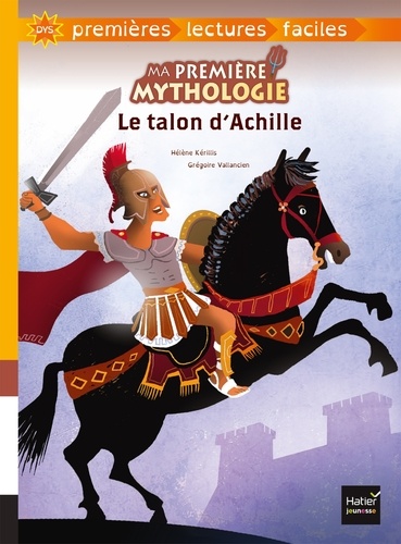Ma première mythologie Tome 4 Le talon d'Achille - Adapté aux dys