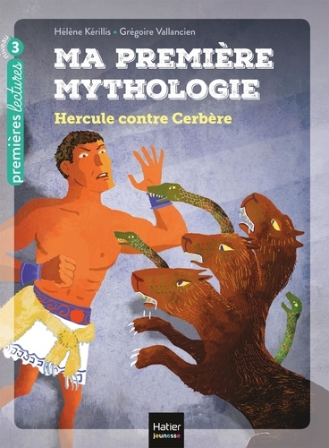 Ma première mythologie Tome 8 Hercule contre Cerbère. Niveau 3