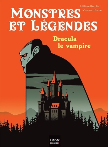 Monstres et légendes Tome 1 Dracula le vampire