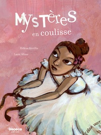 Hélène Kérillis et Lucie Albon - Mystères en coulisse.