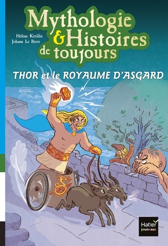 Mythologie & Histoires de toujours Tome 10 Thor et le royaume d'Asgard