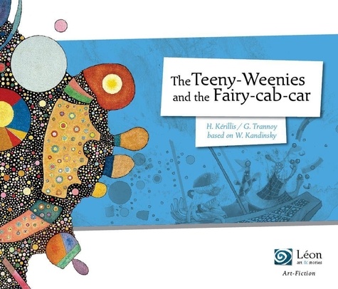 Hélène Kérillis - The Teeny-Weenies and the fairy-cab-car.