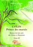 Hélène Korwin - Colin prince des marais - Roman tiré du cycle des Dômes et Royaumes - tome III.