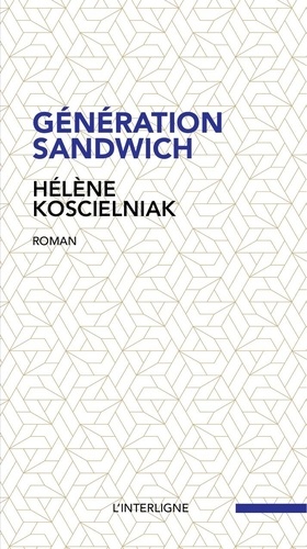  Hélène Koscielniak - Génération sandwich.