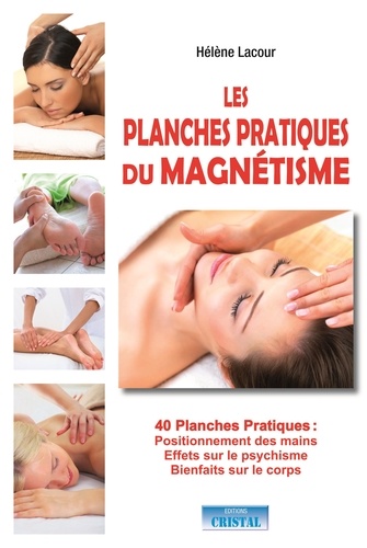 Hélène Lacour - Les planches pratiques du magnétisme.