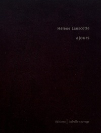 Hélène Lanscotte - Ajours.