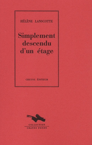 Hélène Lanscotte - Simplement Descendu D'Un Etage.