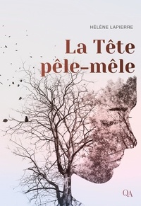 Hélène Lapierre - La Tête pêle-mêle.