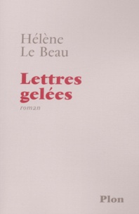 Hélène Le Beau - Lettres Gelees.