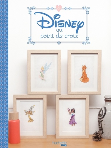 Hélène Le Berre - Disney au point de croix.