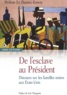 Hélène Le Dantec-Lowry - De l'esclave au Président - Discours sur les familles noires aux Etats-Unis.