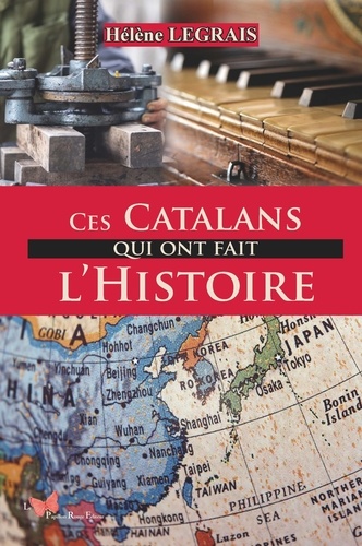 Ces Catalans qui ont fait l'Histoire