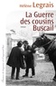 Hélène Legrais - La Guerre des cousins Buscail.