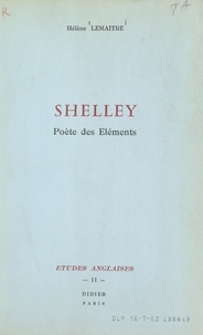 Hélène Lemaître - Shelley, poète des éléments.