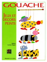 Gouache. Jeux Et Decors Peints