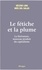 Le fétiche et la plume. La littérature, nouveau produit du capitalisme