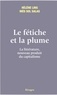 Hélène Ling et Inès Salas - Le fétiche et la plume - La littérature, nouveau produit du capitalisme.