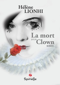 Hélène Lionhi - La mort d'un clown.