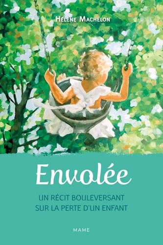 Envolée. Un récit bouleversant sur la perte d'un enfant