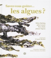 Hélène Marfaing et Julien Lemarié - Savez-vous goûter... les algues ?.