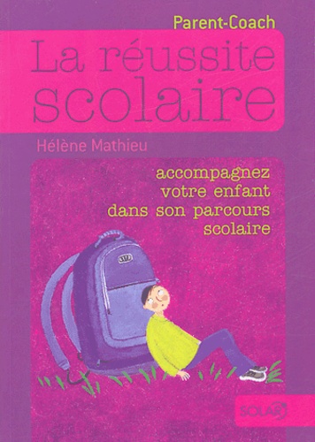 Hélène Mathieu - La réussite scolaire - Accompagnez votre enfant dans son parcours scolaire.