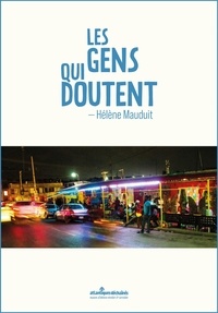 Hélène Mauduit - Les gens qui doutent.