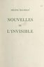 Hélène Maurras et Marcel Decremps - Nouvelles de l'invisible - Suivi de : Bruits de bottes ; Les méchantes filles ; L'homme perdu.
