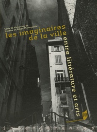 Hélène Menegaldo et Gilles Menegaldo - Les imaginaires de la ville - Entre littérature et arts.