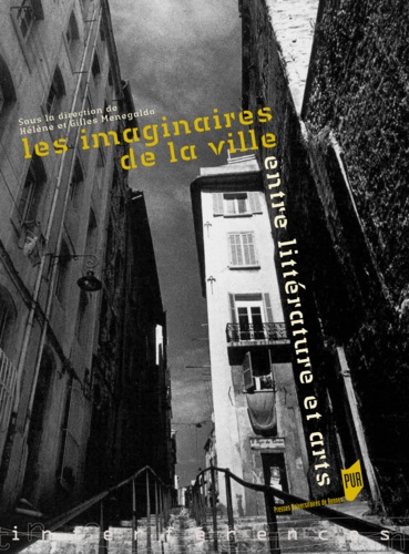 Hélène Menegaldo et Gilles Menegaldo - Les imaginaires de la ville - Entre littérature et arts.